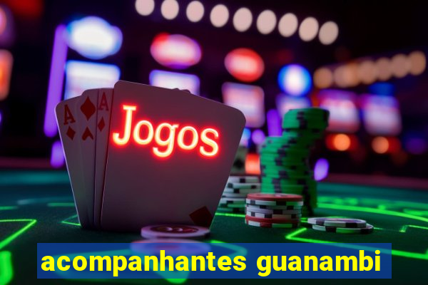 acompanhantes guanambi