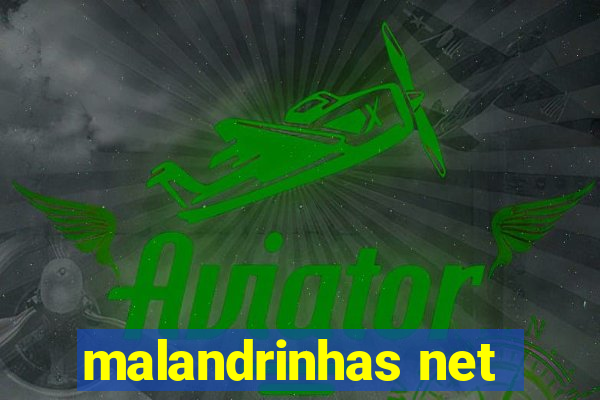 malandrinhas net