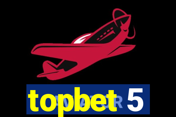 topbet 5