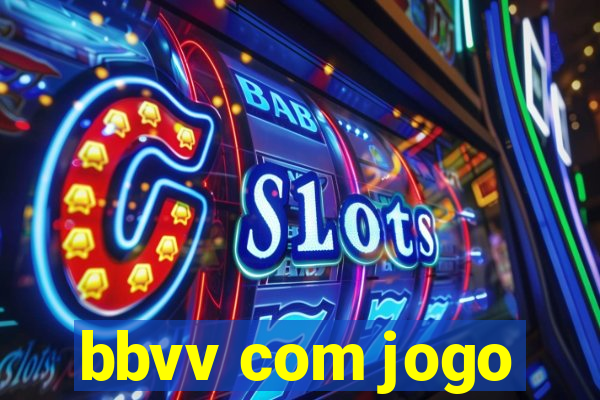 bbvv com jogo