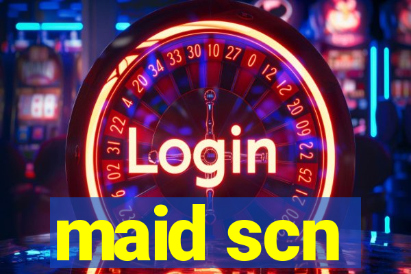 maid scn