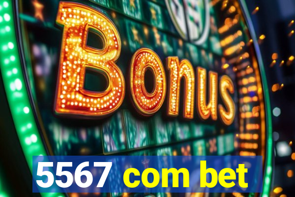 5567 com bet
