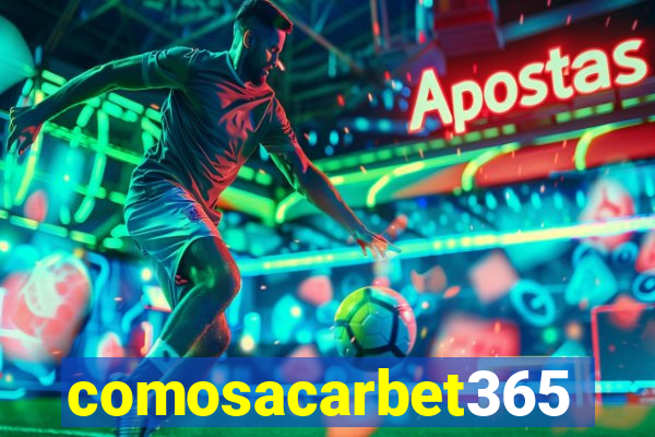 comosacarbet365