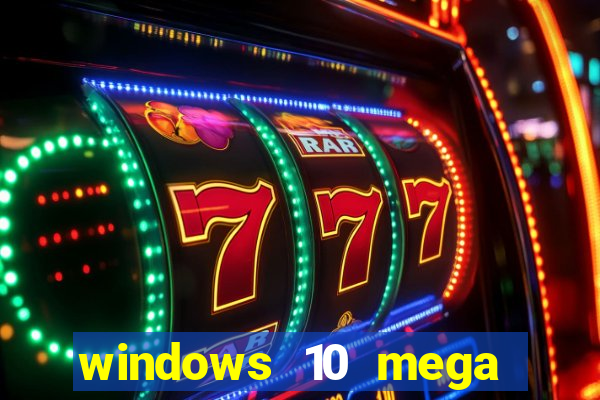 windows 10 mega lite torrent