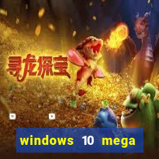 windows 10 mega lite torrent