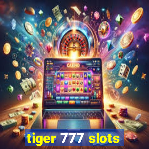 tiger 777 slots