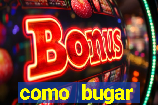 como bugar plataforma de jogos