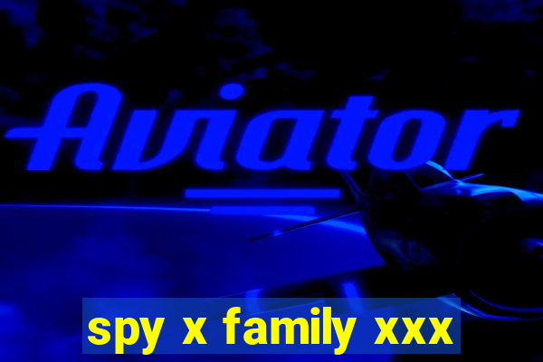 spy x family xxx