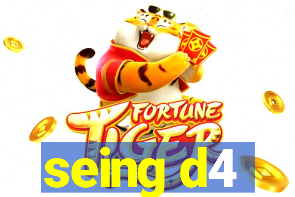 seing d4