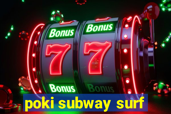 poki subway surf