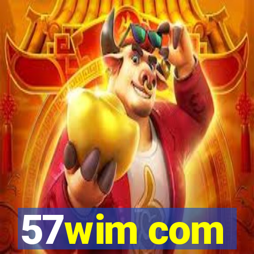 57wim com
