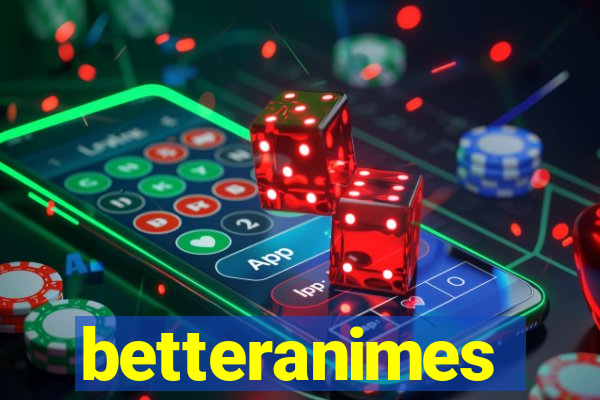 betteranimes