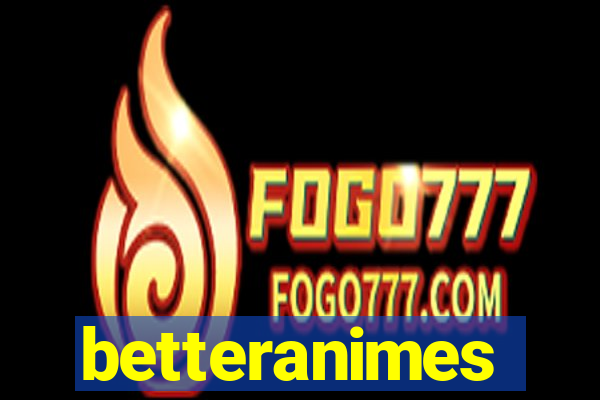 betteranimes