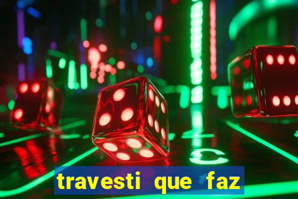 travesti que faz programa no jabaquara