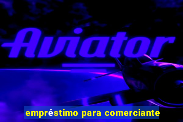 empréstimo para comerciante