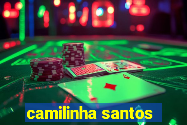 camilinha santos