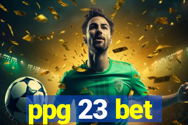 ppg 23 bet