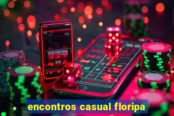 encontros casual floripa