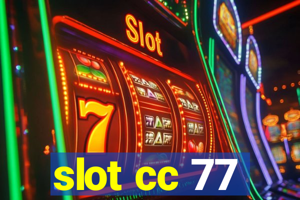 slot cc 77