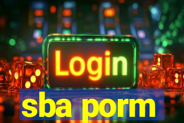 sba porm