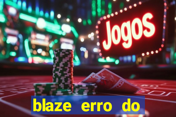 blaze erro do servidor interno
