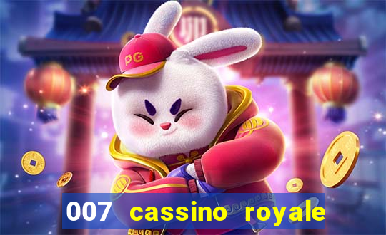 007 cassino royale completo dublado