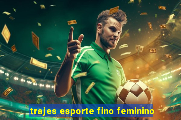 trajes esporte fino feminino