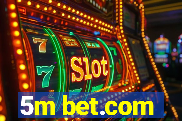5m bet.com
