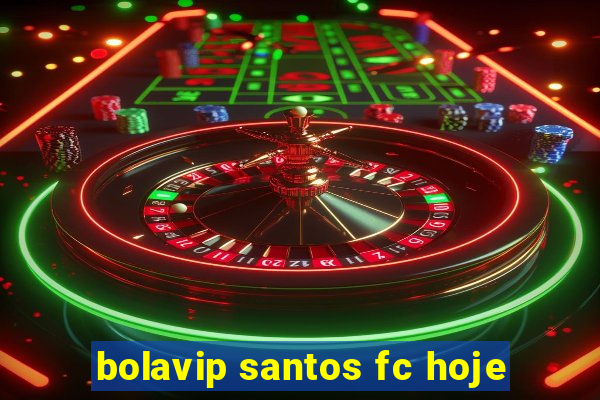 bolavip santos fc hoje