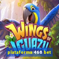 plataforma 468 bet