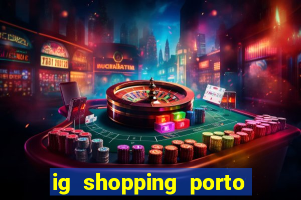 ig shopping porto velho cinema