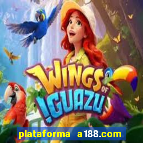 plataforma a188.com paga mesmo