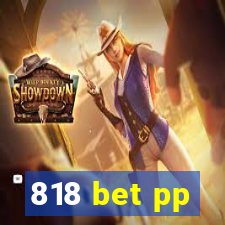 818 bet pp
