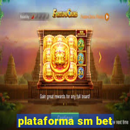plataforma sm bet