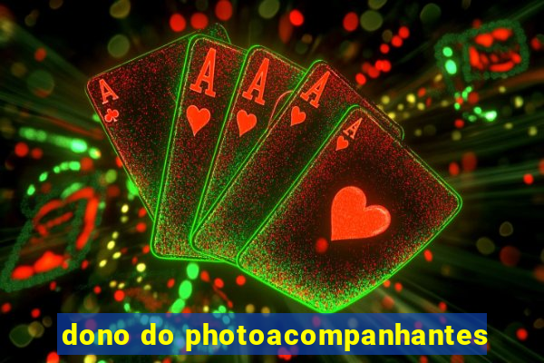 dono do photoacompanhantes