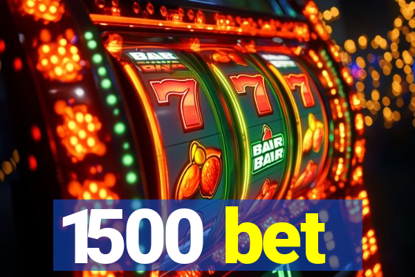 1500 bet