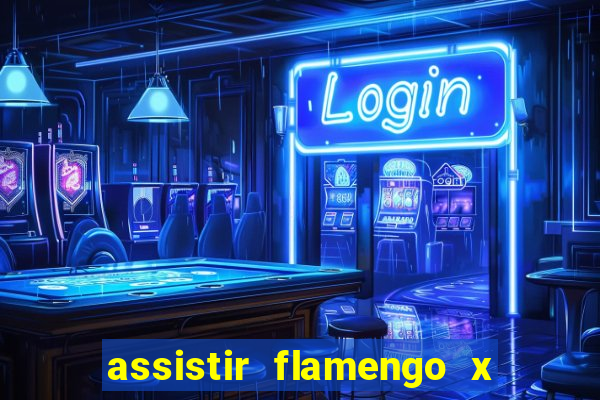 assistir flamengo x corinthians ao vivo multicanais