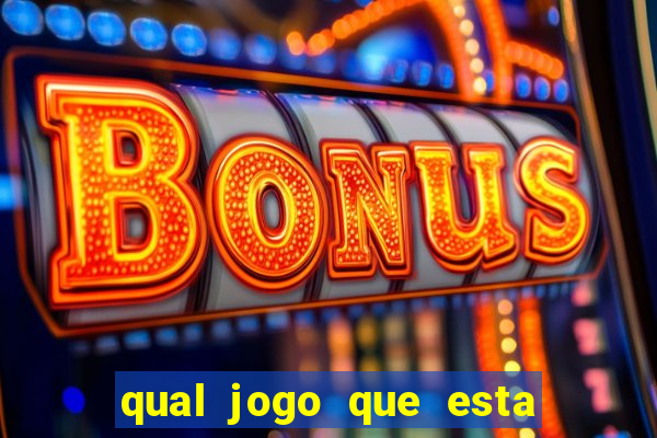 qual jogo que esta pagando agora