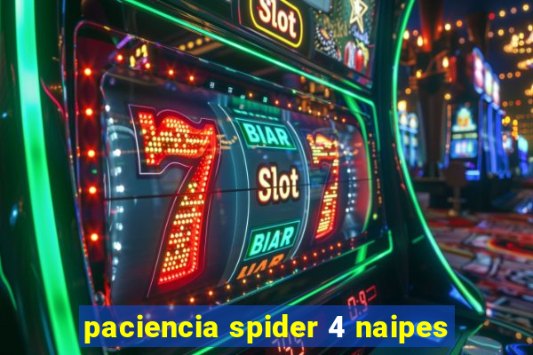 paciencia spider 4 naipes