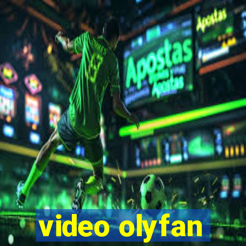 video olyfan