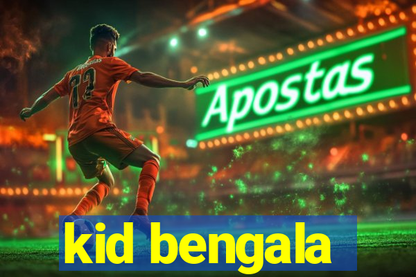 kid bengala