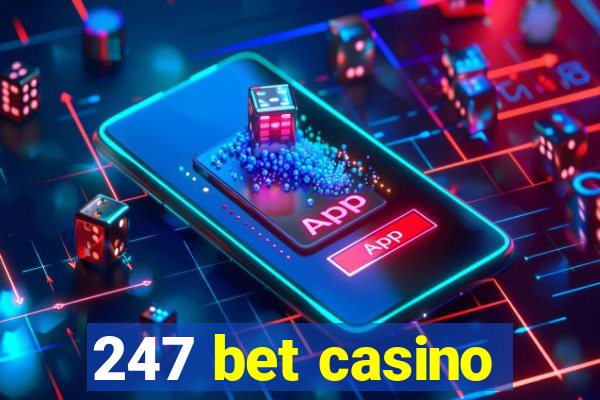 247 bet casino