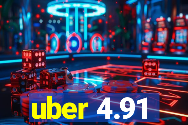 uber 4.91