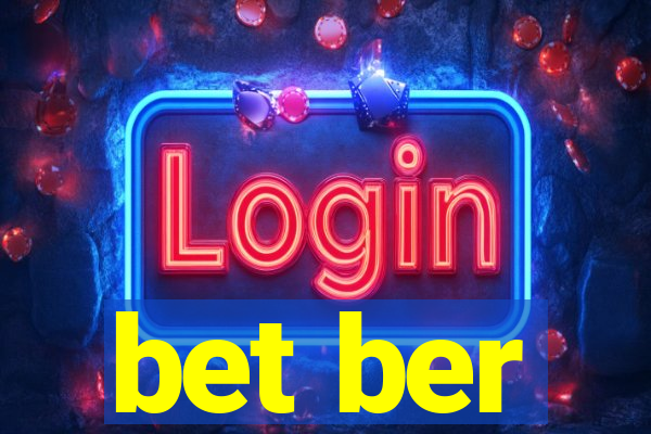 bet ber