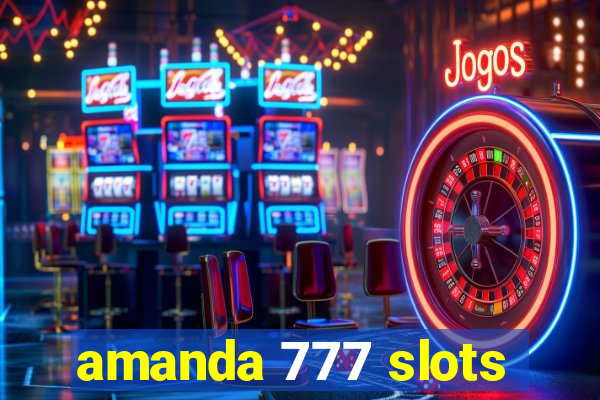 amanda 777 slots
