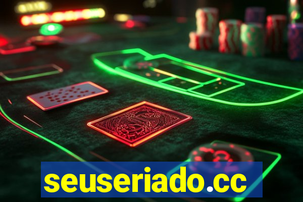 seuseriado.cc