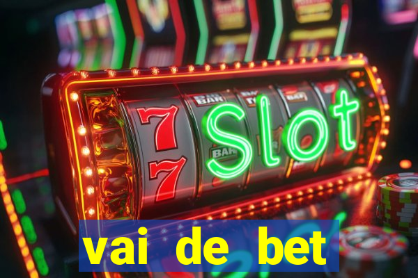 vai de bet esportes da sorte