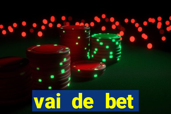 vai de bet esportes da sorte