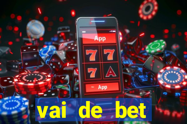 vai de bet esportes da sorte