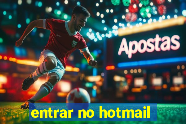 entrar no hotmail